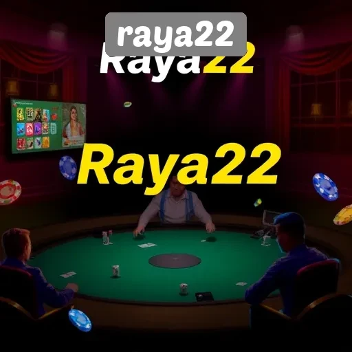 Raya22 Sebagai Destinasi Utama Pecinta Game